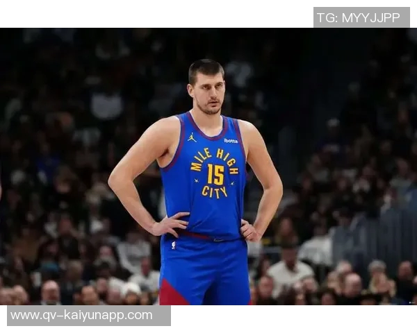 约基奇盛赞瓦兰天赋出众称其为另一个版本的自己